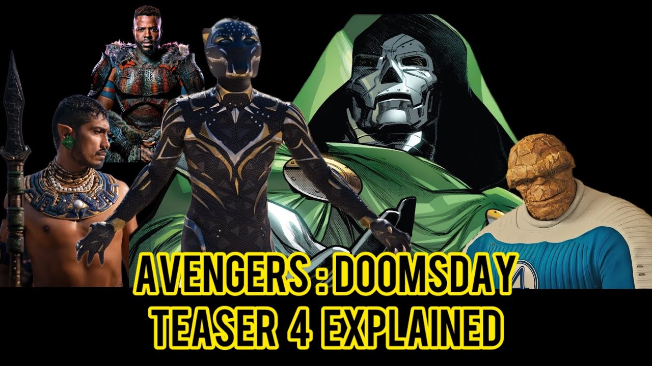Avengers Doomsday Teaser 4 Explained | Avengers Doomsday Teaser 4 Wakandans and Fantastic four