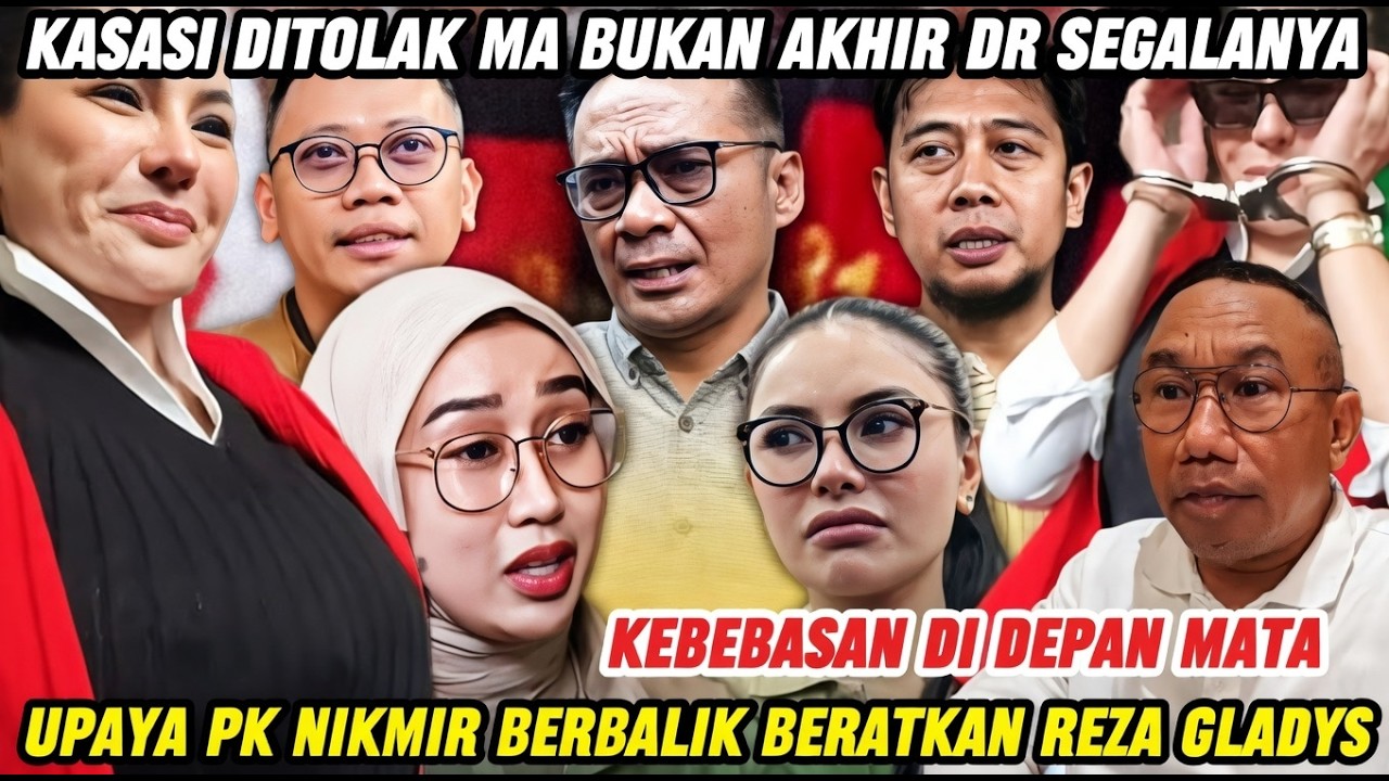 PENGACARA INI YAKIN NIKMIR BEBAS MELALUI PK, KEMUNGKINAN TUNTUTAN AKAN BERBALIK KPD REZA GLADYS ‼️