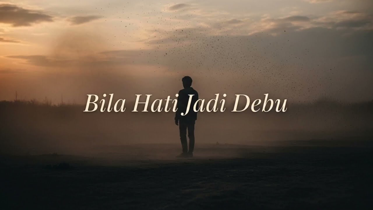 Bila Hati Jadi Debu – Lagu Sedih Tentang Cinta Yang Pergi
