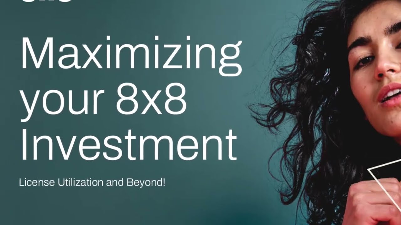 The 8x8 Deep Dive Podcast, Ep.1: Maximizing your 8x8 Investment, License Utilization & Beyond