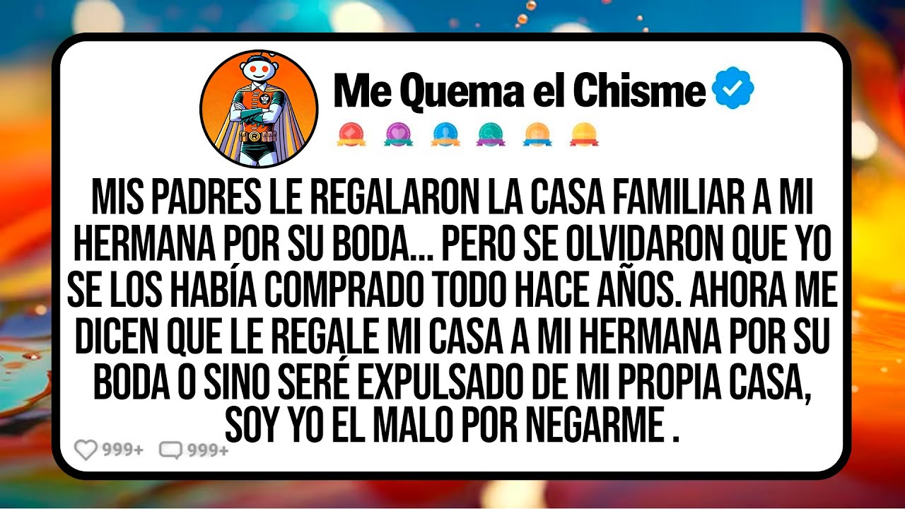 Mis Padres Le Regalaron La Casa Familiar a Mi Hermana Por Su Boda… Pero Se Olvidaron Que Yo Se Los