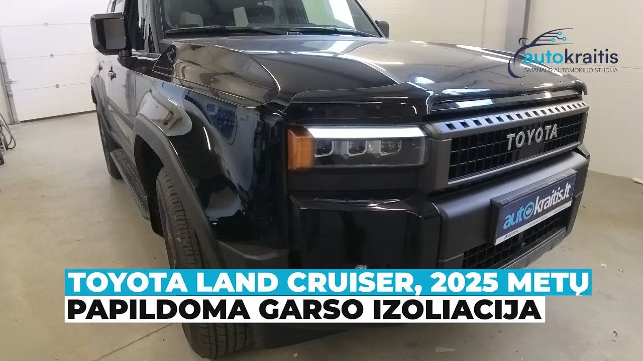 Toyota Land Cruiser, 2025 metų. Papildoma garso izoliacija | Autokraitis.lt
