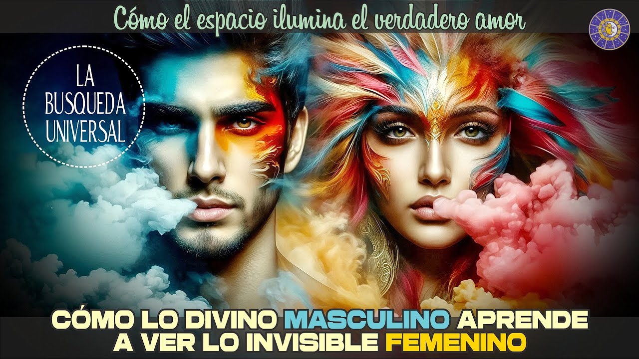 Cómo el Espacio permite al Divino Masculino ver que su Divina Femenina es verdaderamente la Única