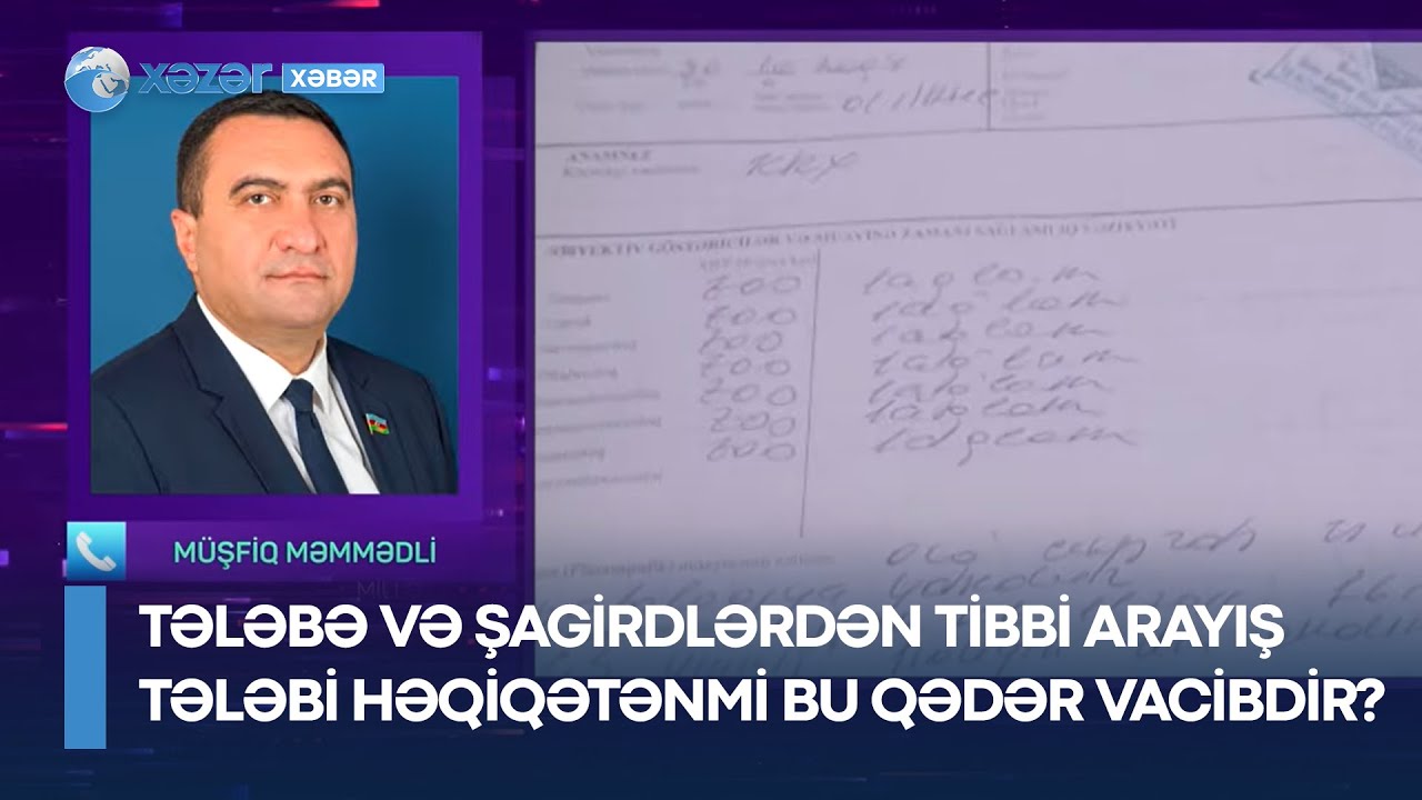 Tələbə və şagirdlərdən tibbi arayış tələbi həqiqətənmi bu qədər vacibdir?