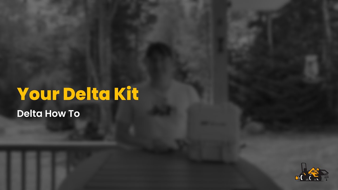 Delta How To - Your Delta Kit