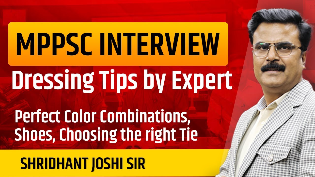 How to Dress for MPPSC Interview: Expert Tips by Joshi Sir | Kautilya Academy