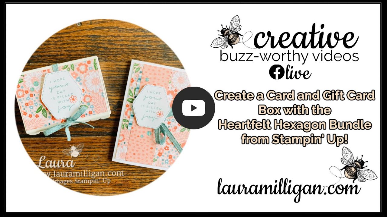 Create a Card and Gift Card Box with the Heartfelt Hexagon Bundle from Stampin' Up! Laura Milligan