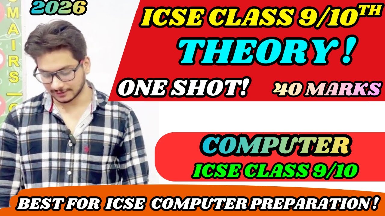 ICSE Class 9/10 Computer Theory Complete One Shot explanation for 2026 | ICSE Class 10 Computer