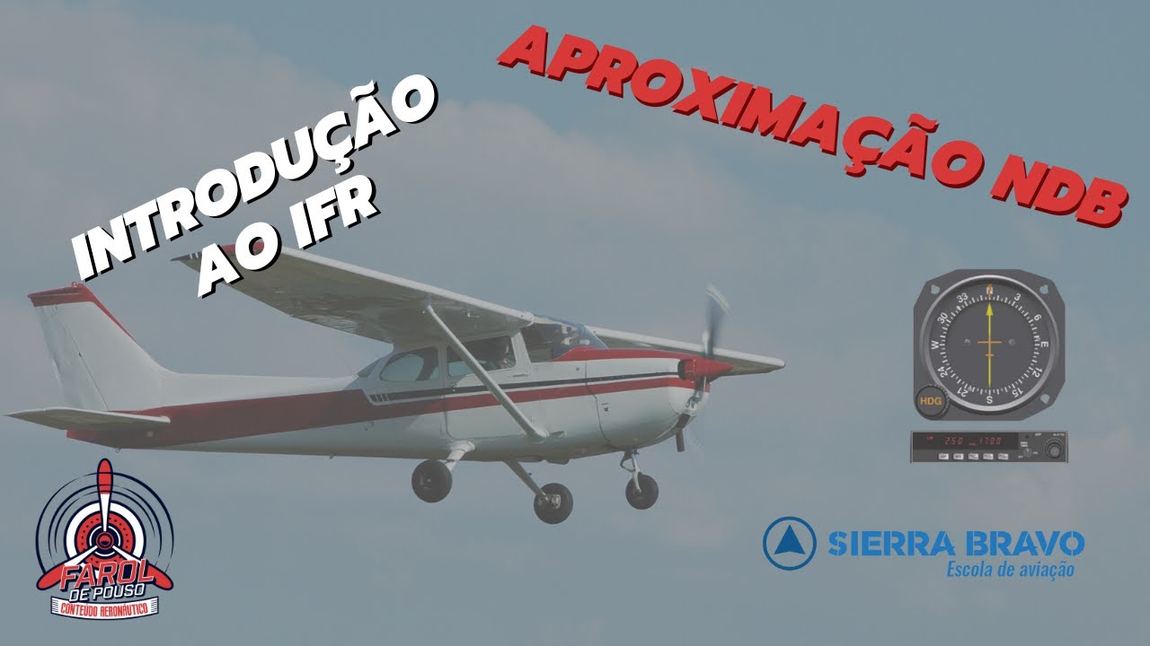 INTRODU&Ccedil;&Atilde;O AO IFR 32 - APROXIMA&Ccedil;&Atilde;O NDB