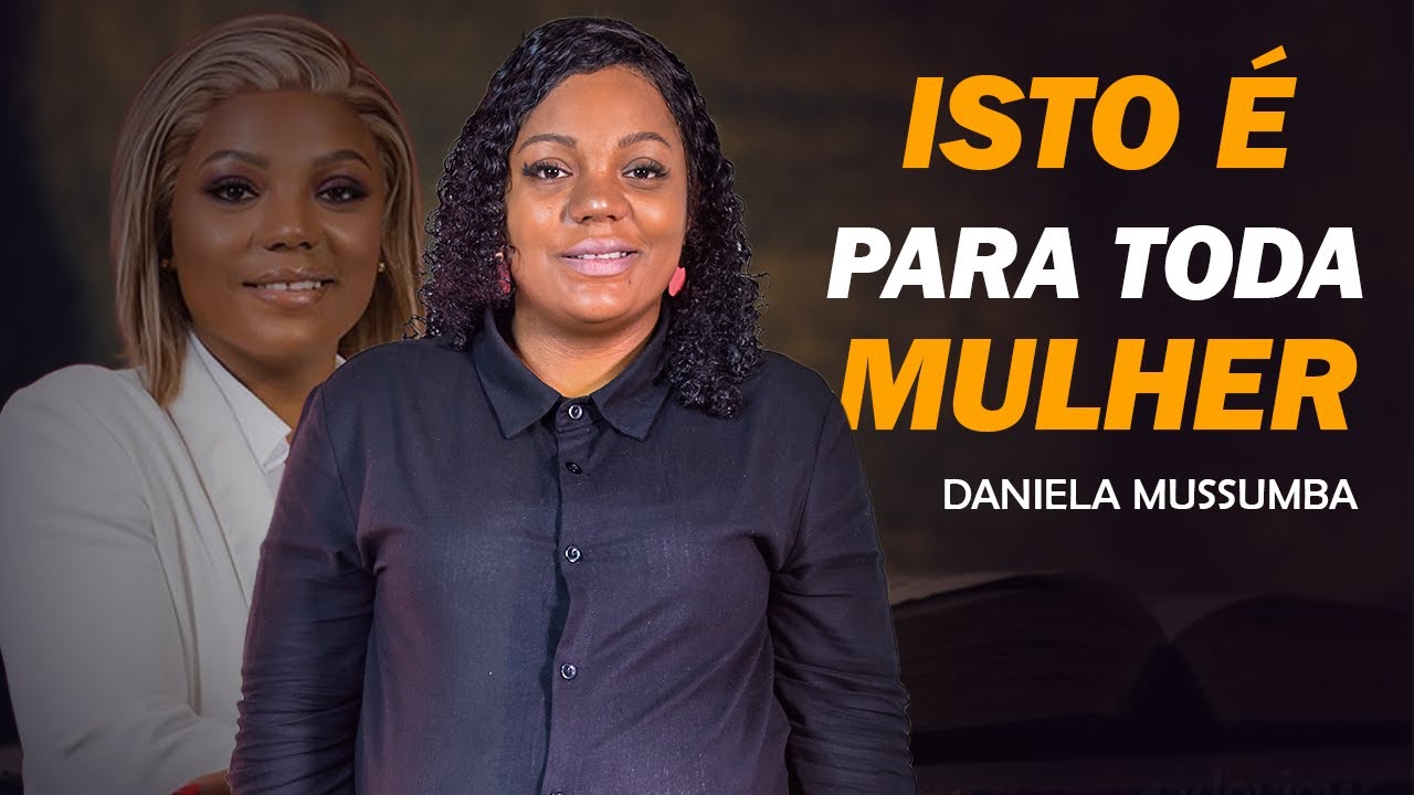 Esta Sim é Uma mulher Virtuosa | Pastora Daniela Mussumba | Podfé#76