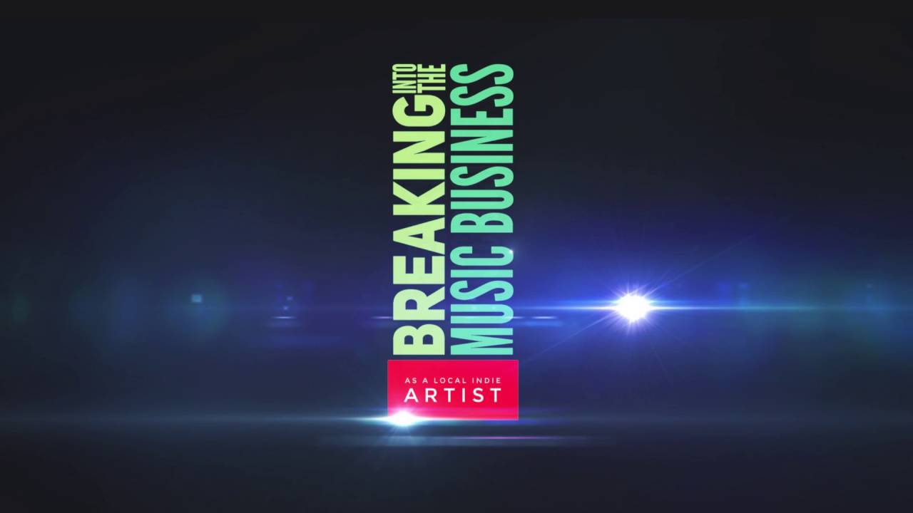 BREAKING INTO THE MUSIC BUSINESS AS A LOCAL INDIE ARTIST / New book series / print and Amazon Kindle