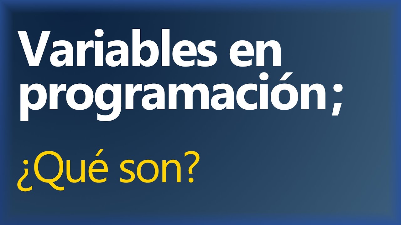 Variables de programación  💻 ¿Qué son?