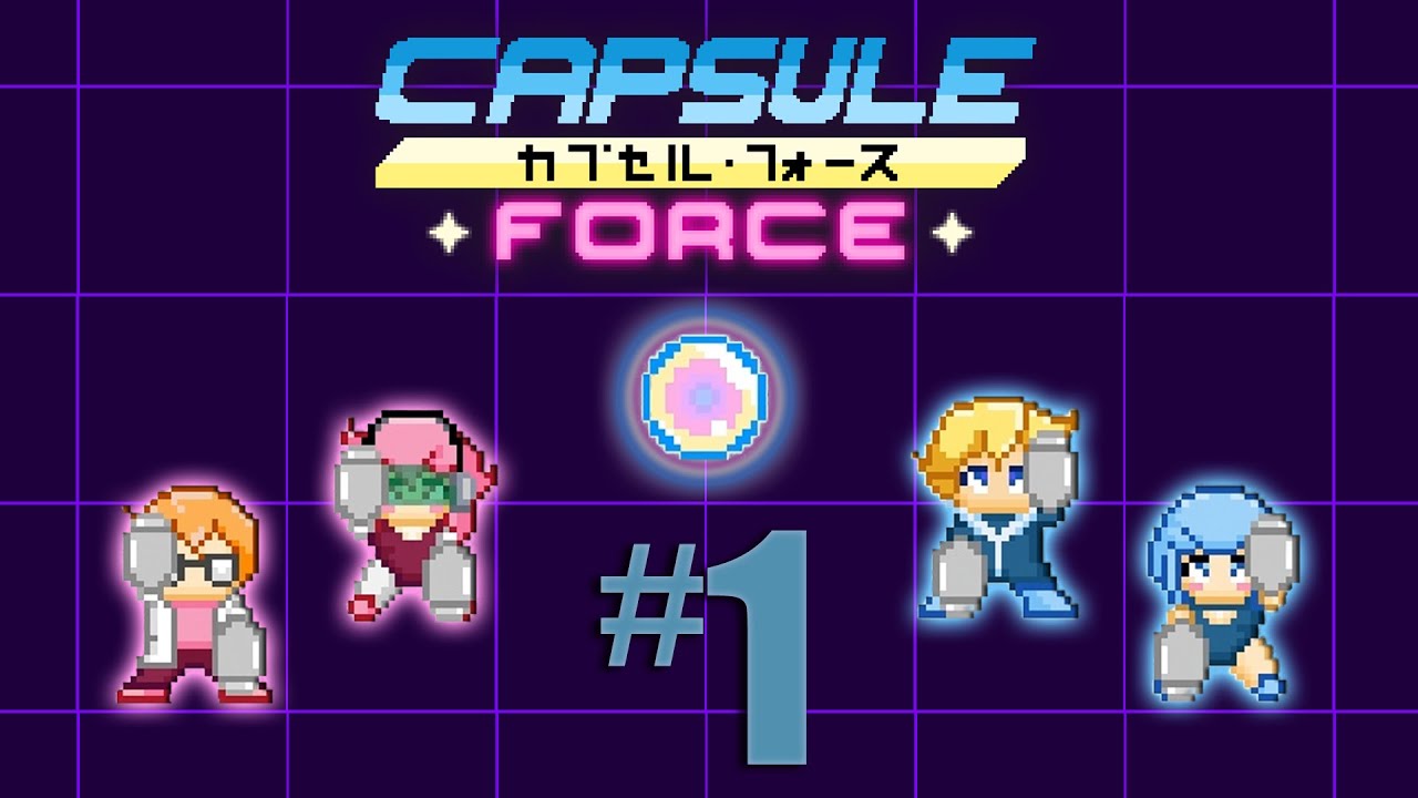 Capsule Force - Episode 1 - Guardians of some Galaxies
