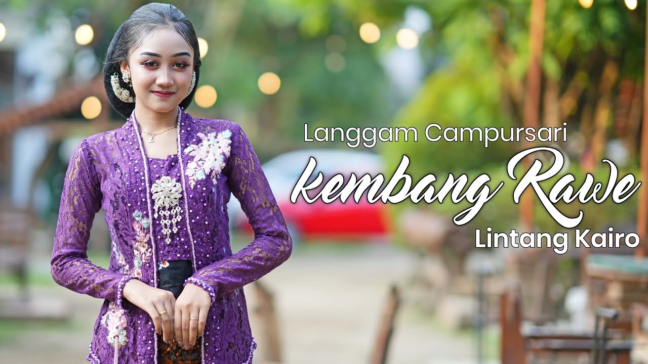 Lintang Kairo - Kembang Rawe (Official Music Video)