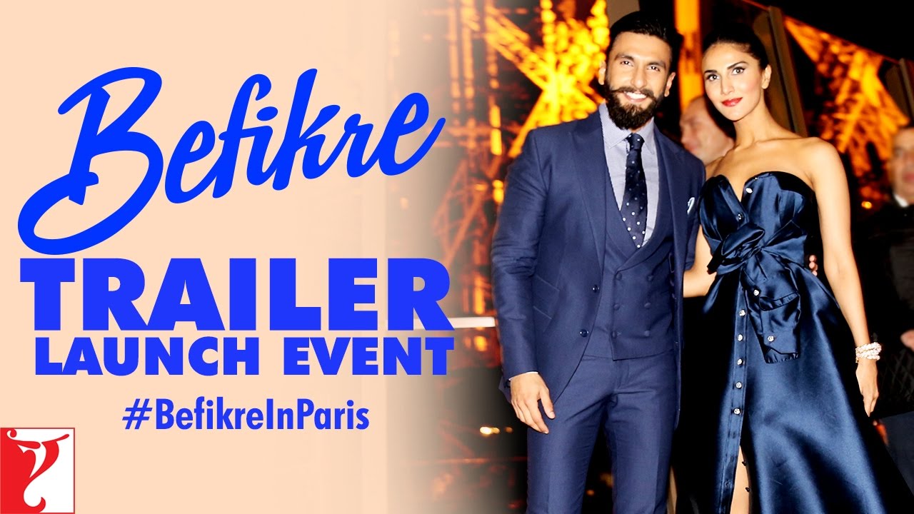 Befikre Trailer Launch Event at Eiffel Tower | Paris | Befikre | Ranveer Singh | Vaani Kapoor