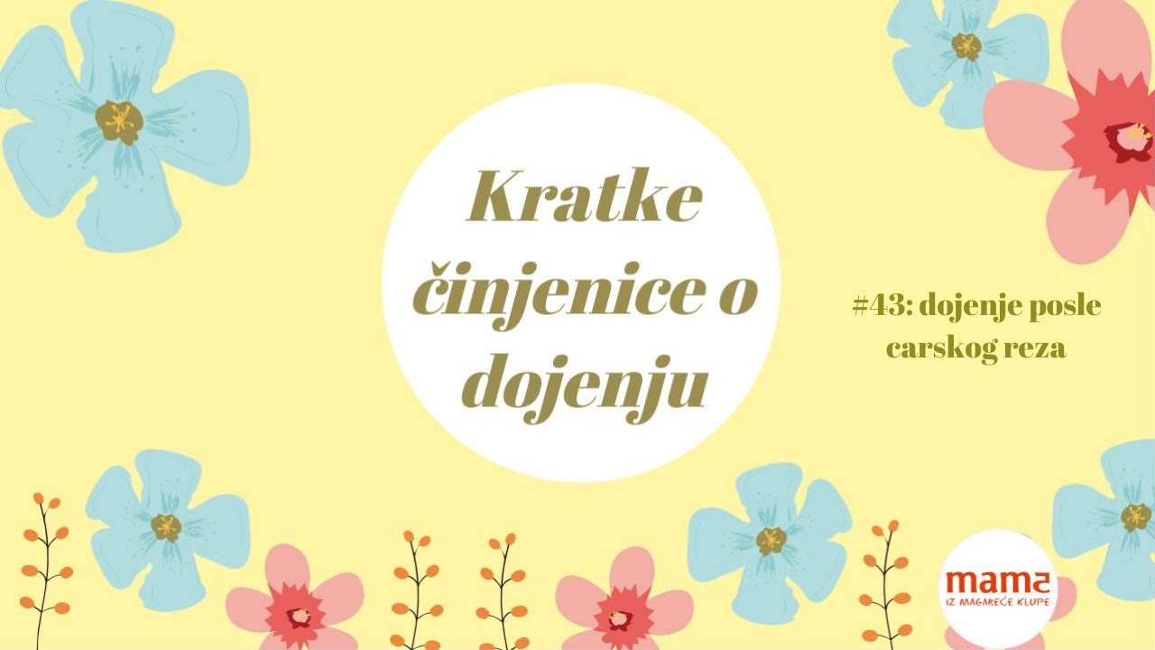 Kratke činjenice o dojenju: dojenje posle carskog reza