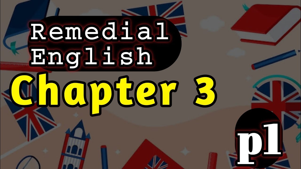 Remedial English chapter three