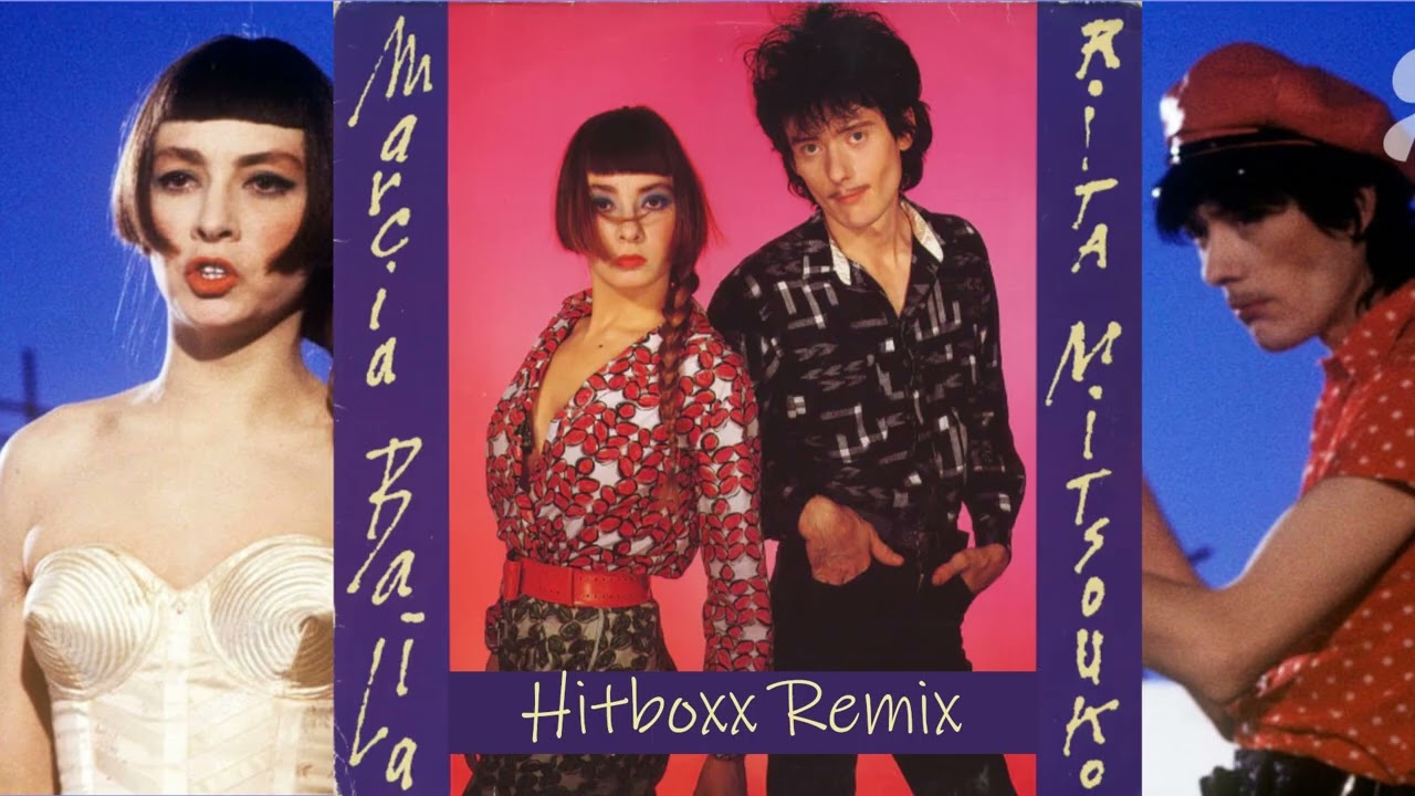 Rita Mitsouko - Marcia Baila (Hitboxx remix)