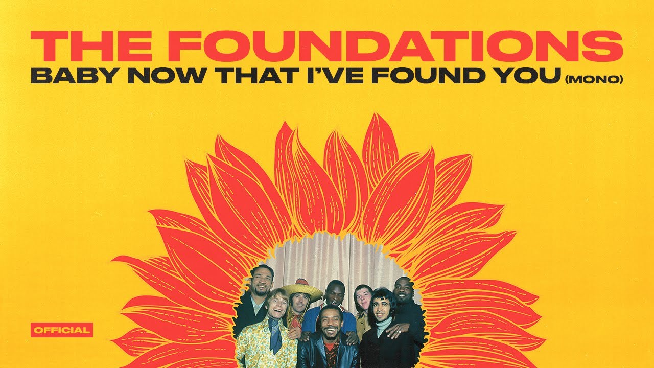 The Foundations - Baby Now That I've Found You (Mono) (Official Audio)