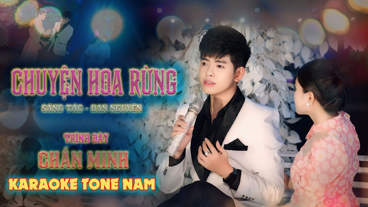 CHUYỆN HOA RỪNG  - CHẤN MINH -  KARAOKE TONE NAM