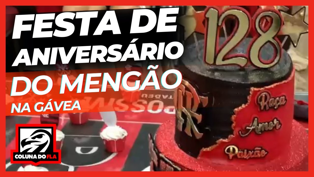 FESTA DE ANIVERSÁRIO DO FLAMENGO NA SEDE DA GÁVEA - 128 ANOS