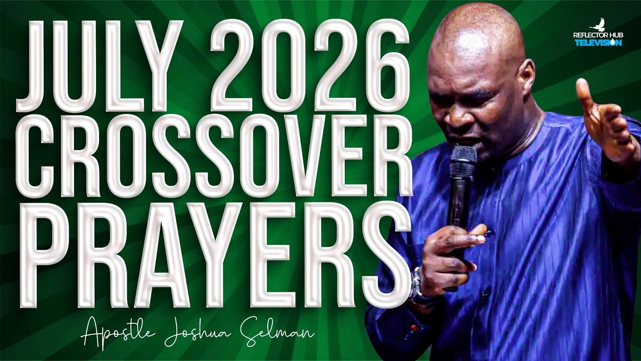DON'T CROSS INTO JULY 2026 WITHOUT THIS PRAYER | 12:00 AM Midnight Prayer | Apostle Joshua Selman