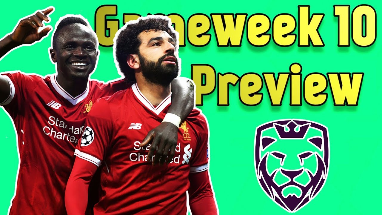 Gameweek 10 Preview ⚽ FPL 2018/2019