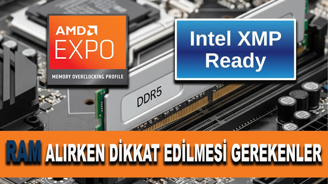 EXPO mu XMP mi? Mhz ve Mt/s arasındaki farklar, Uyumlu RAM se&ccedil;imi 2025