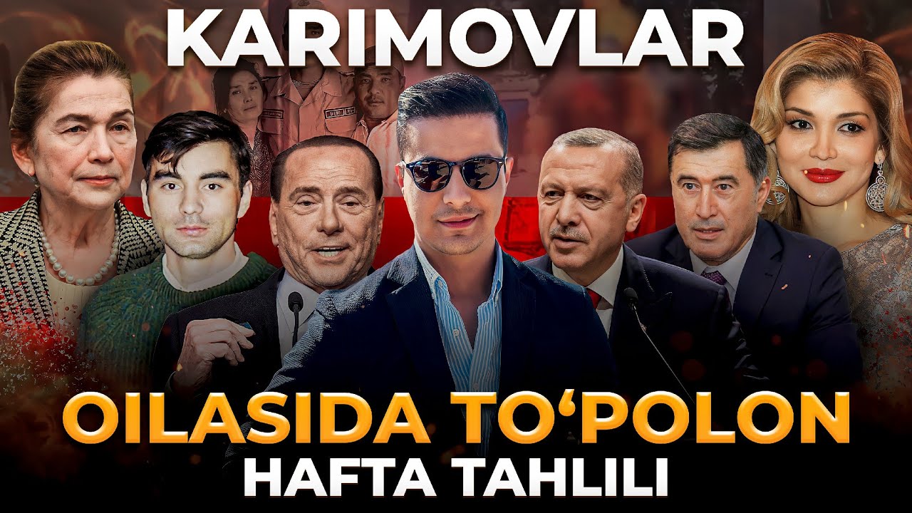KARIMOVLAR OILASIDA TO‘POLON – HAFTA TAHLILI