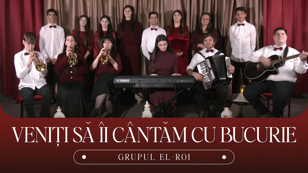 Veniți să Îi cântăm cu bucurie - Grupul El-Roi | Biserica Betel Bucuresti