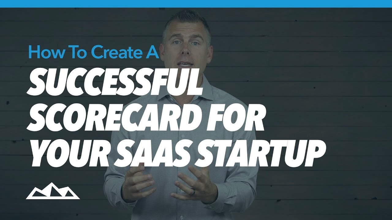 How To Create a Successful Scorecard For Your SaaS Startup