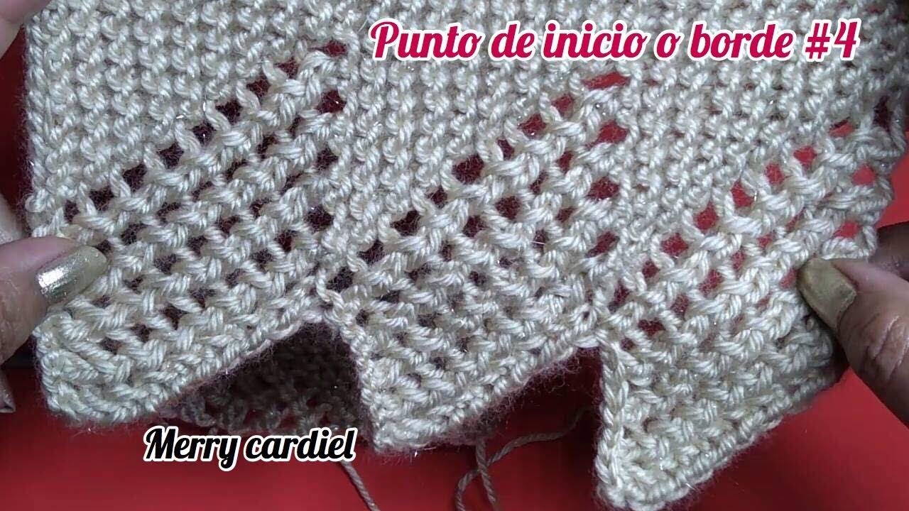 COMO TEJER PUNTO DE INICIO O BORDE #4