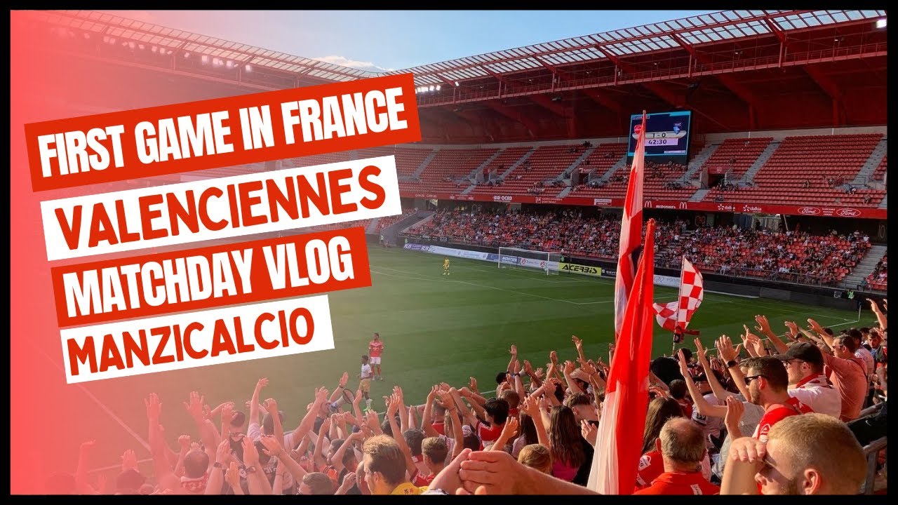 FIRST FRENCH GAME at VALENCIENNES FC - Vlog 10