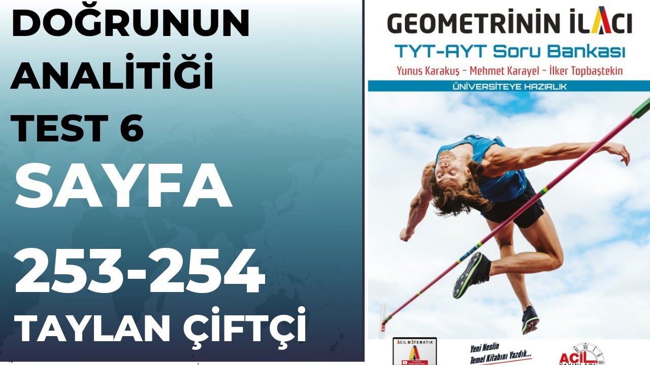 GEOMETRİNİN İLACI SORU BANKASI (DOĞRUNUN ANALİTİĞİ TEST_6 SAYFA 253-254)