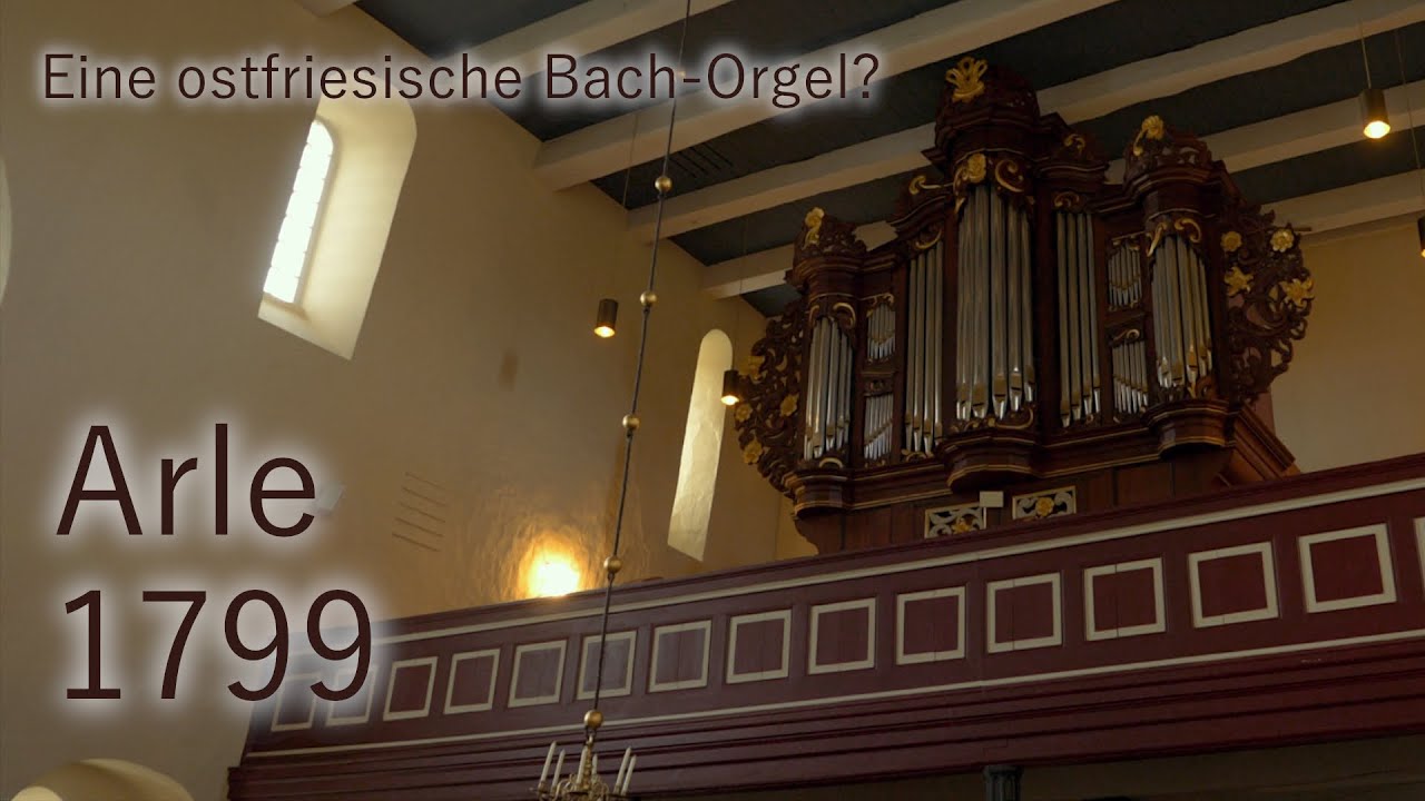 Die Müller-Orgel in Arle/Ostfriesland | Gelobet seist du, Jesu Christ BWV 604 (JS Bach) | BWV 704