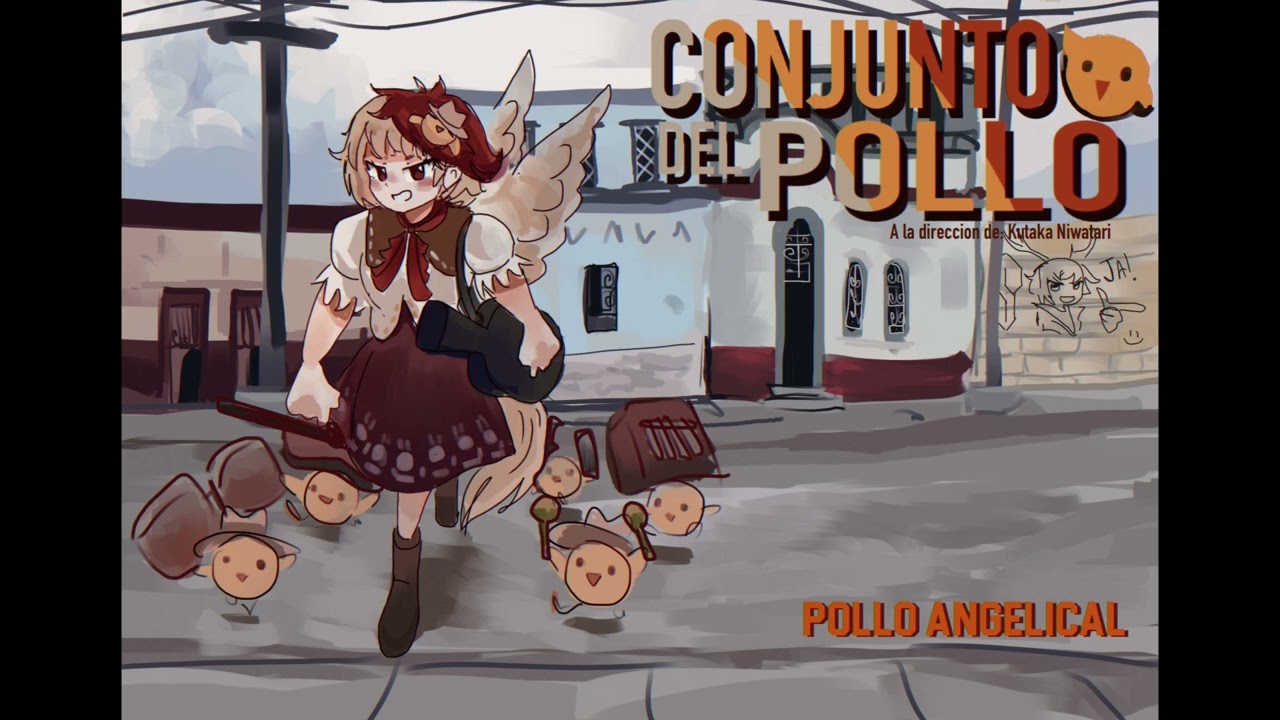 [東方/Changüi/ Touhou] Seraphic Chicken (Kutaka’s theme)