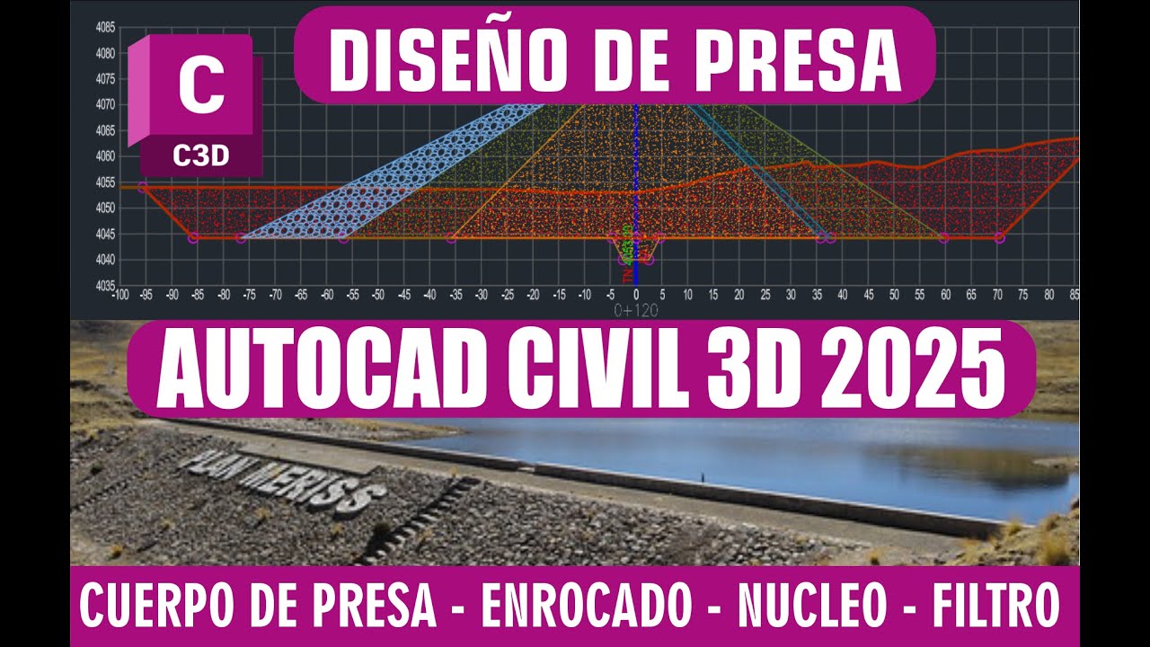 ✅DISEÑO DE PRESA DE TIERRA O ESCOLLERA - AUTOCAD CIVIL 3D 2025✅CUERPO PRESA✅ENROCADO✅NUCLEO✅FILTRO✅