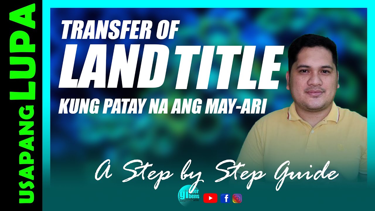 Step by step guide sa PAGTRANSFER ng TITULO (patay na ang owner) | @gineerbens ​
