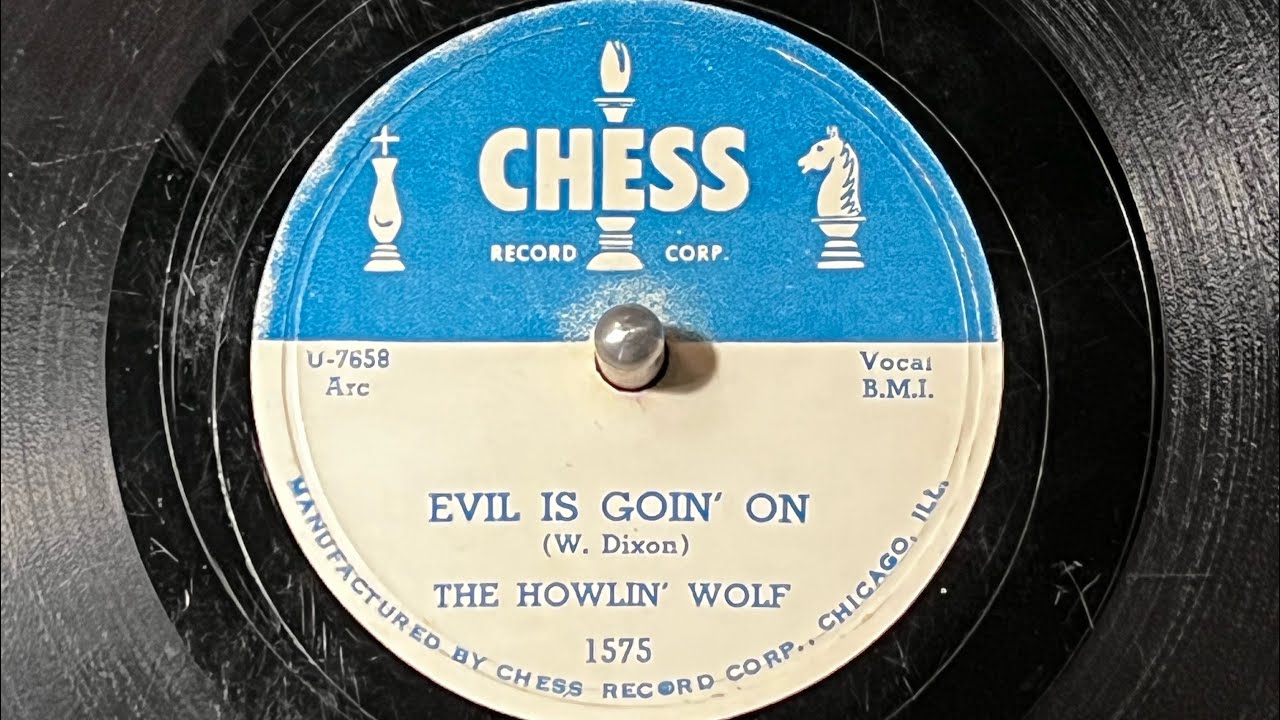 “Evil is Goin' On” by Howlin' Wolf - 1954 - Original 78rpm Transfer