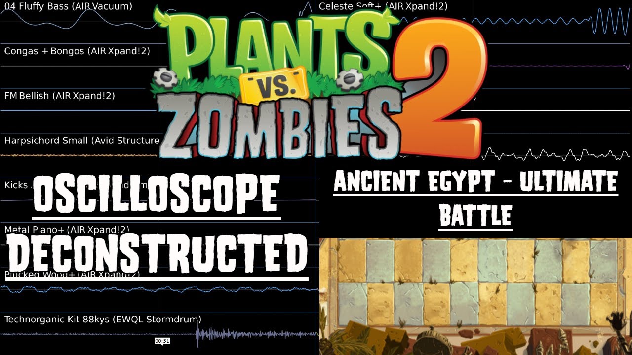 PvZ 2 - Ultimate Battle (Ancient Egypt) - Oscilloscope Deconstruction (MIDI + STEMS)