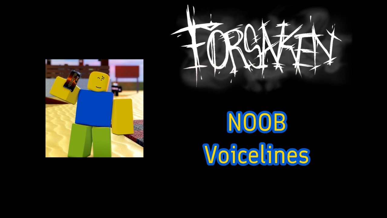 Roblox Forsaken: Noob Survivor Voice Lines (Fanmade)