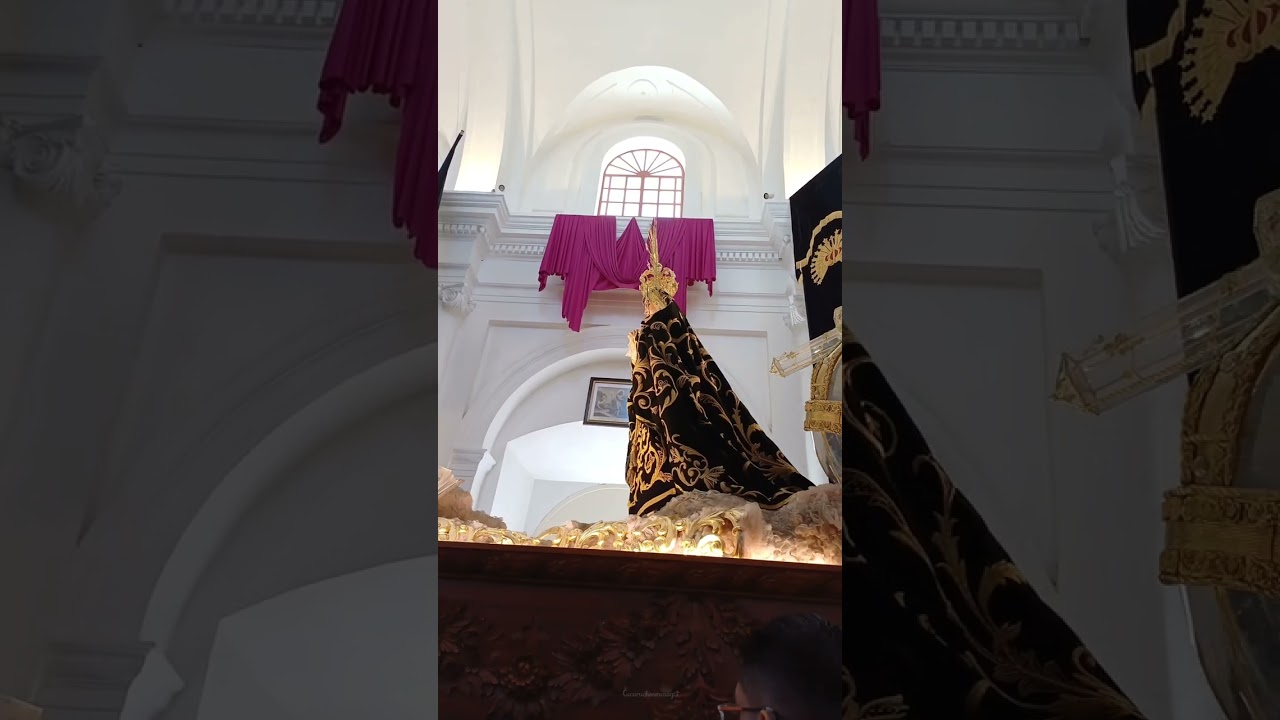 Procesión de Velación de la Consagrada Imagen de María Santísima de Soledad Iglesia la Recolección