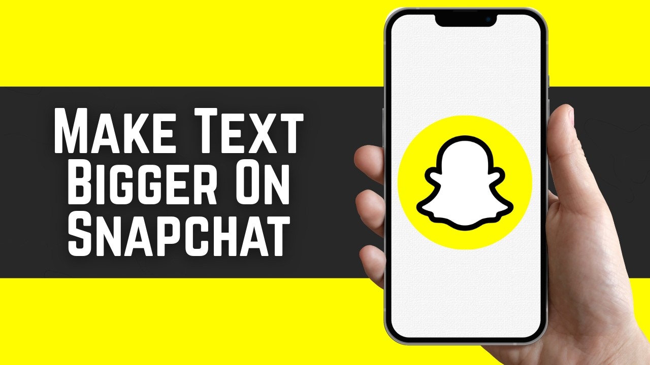 How To Make Text Bigger On Snapchat 2026