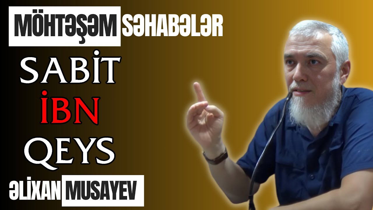 18. Sabit ibn Qeys | Möhtəşəm Səhabələr - Əlixan Musayev | Fəcr Tv