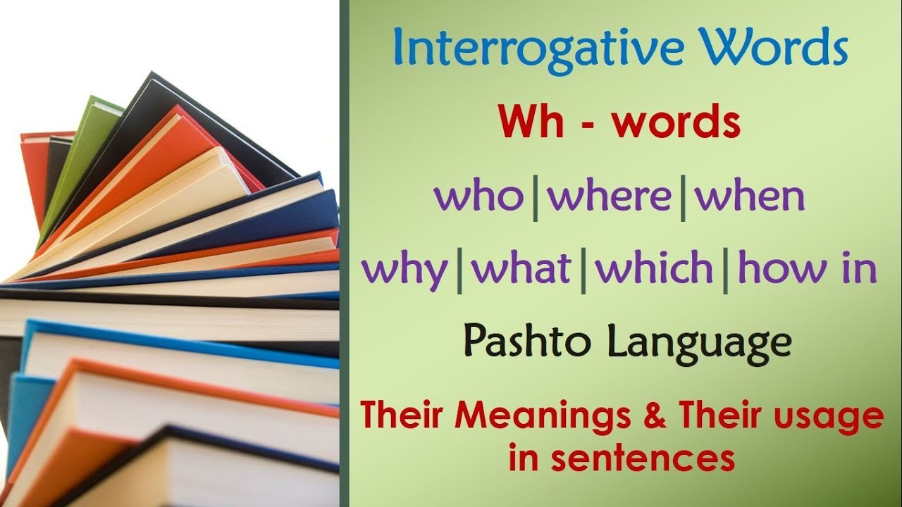 Lesson 19 - Pashto Grammar Rules || Pashto WH words || Learn interrogative words in Pashto Language