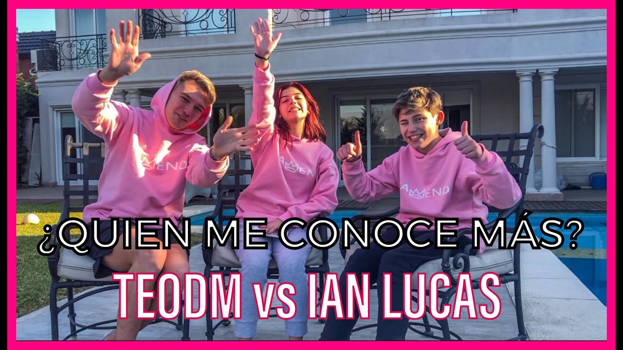 QUIEN ME CONOCE MÁS??? TEODM vs IAN LUCAS!!