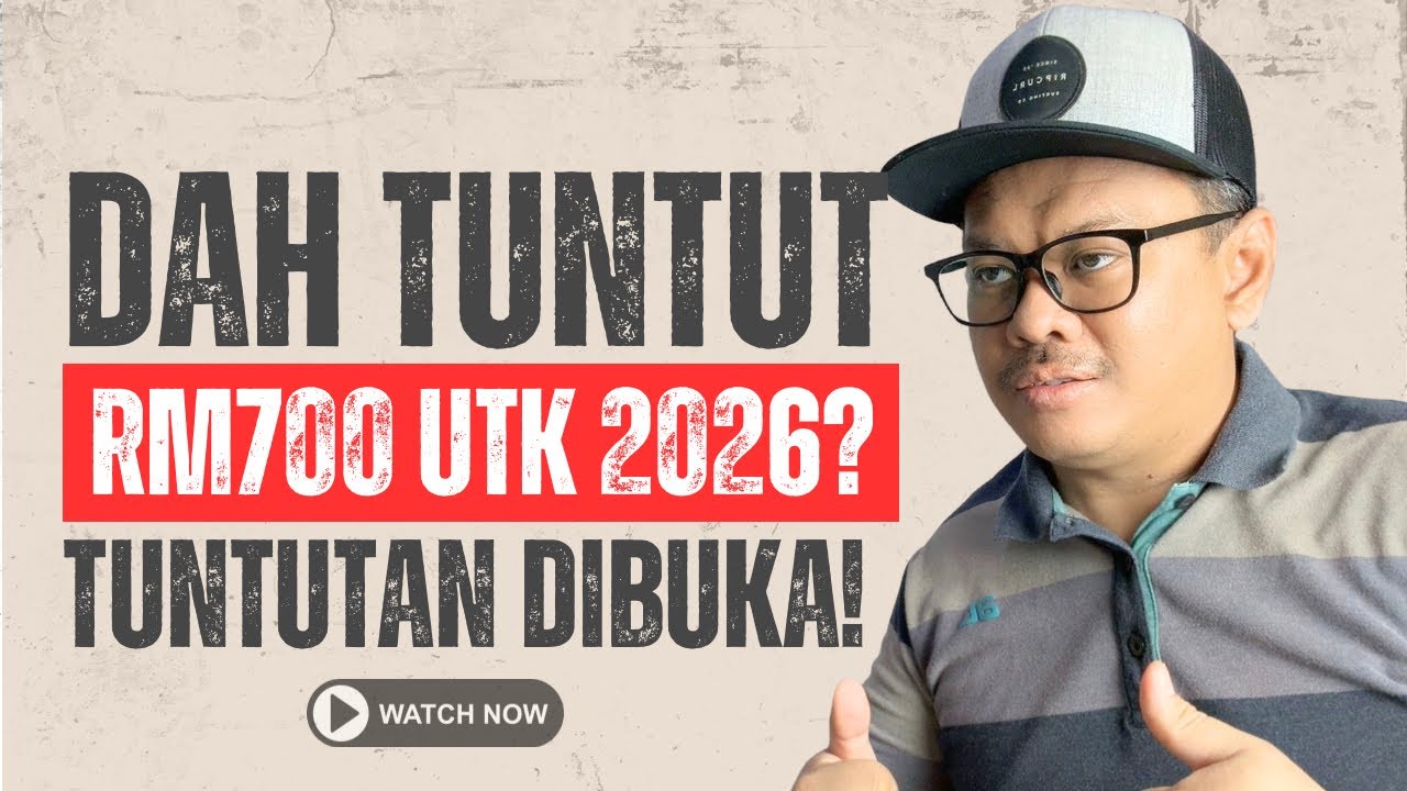 DAH TUNTUT RM700 UTK TAHUN 2026?