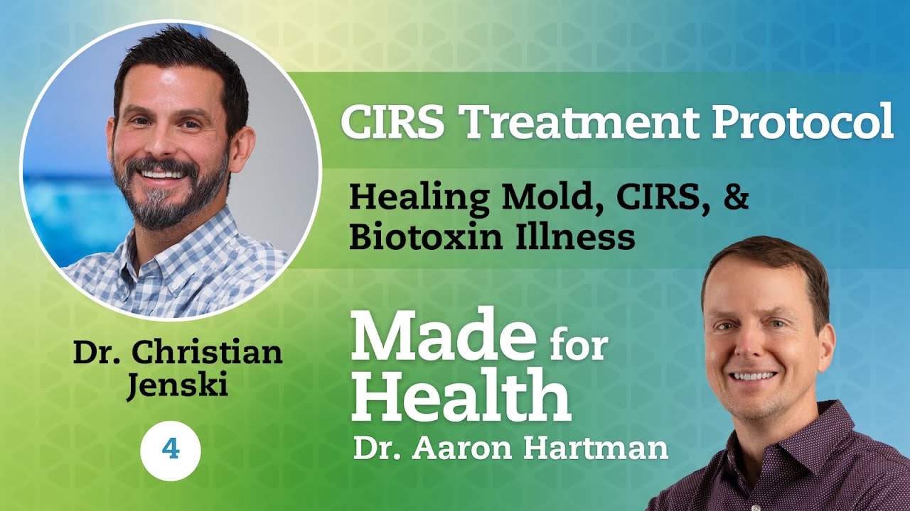 Healing Mold, CIRS, & Biotoxin Illness (CIRS Treatment Protocol): Episode 4