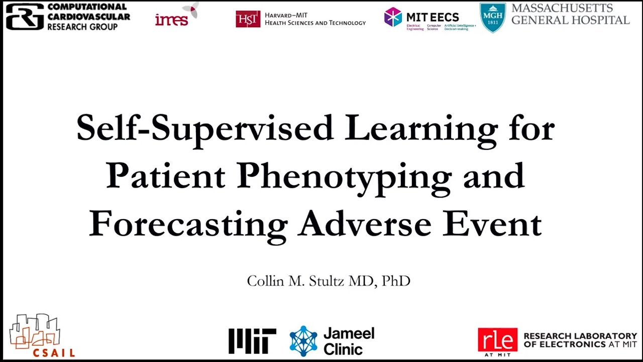 ML4H: Collin Stultz: Self-Supervised Learning for Patient Phenotyping and Forecasting Adverse Events