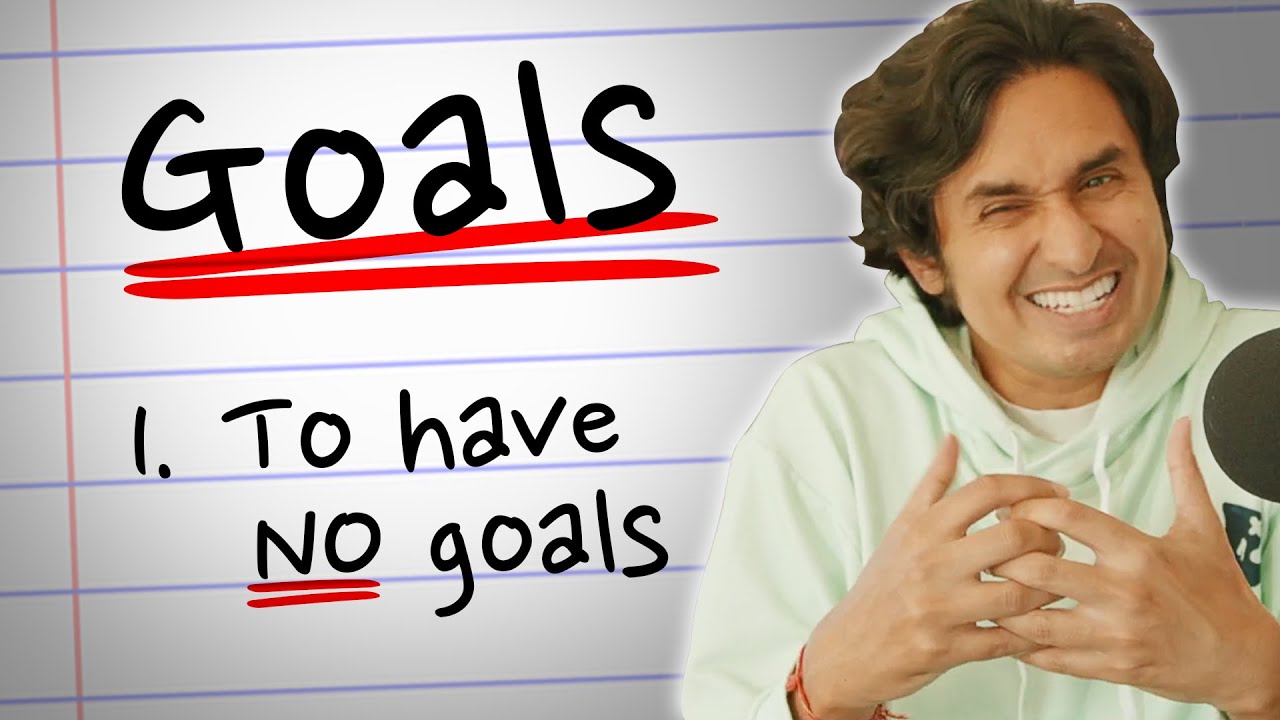 I Don't Want to Have a Goal